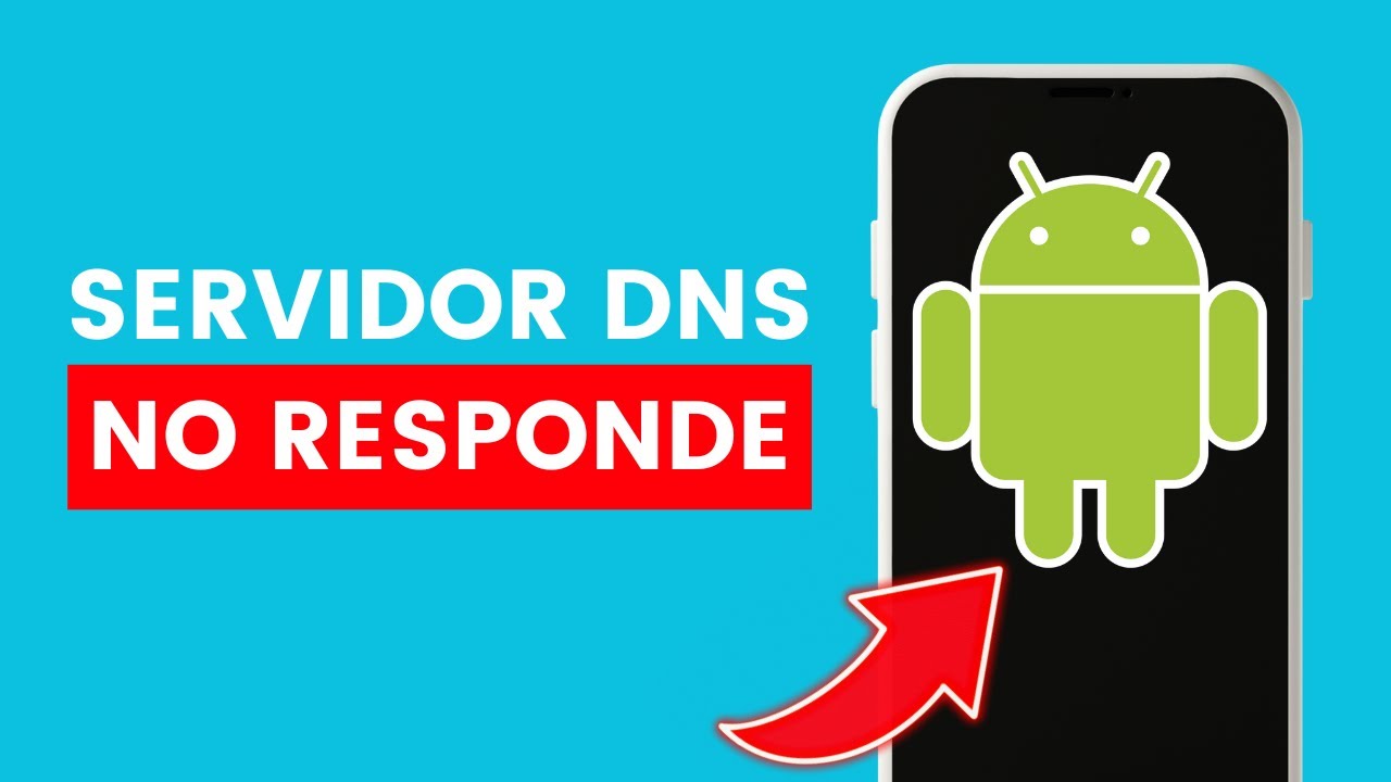 Solucionar «Servidor DNS no responde» en Android